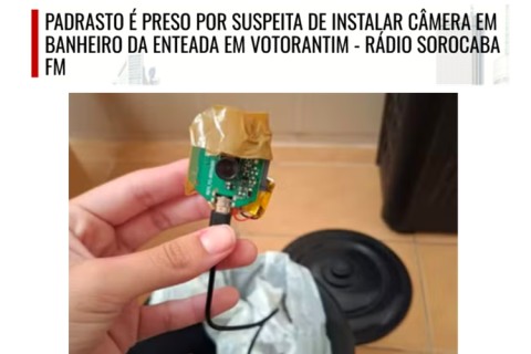 Padrasto é preso por suspeita de instalar câmera em banheiro da enteada em Votorantim